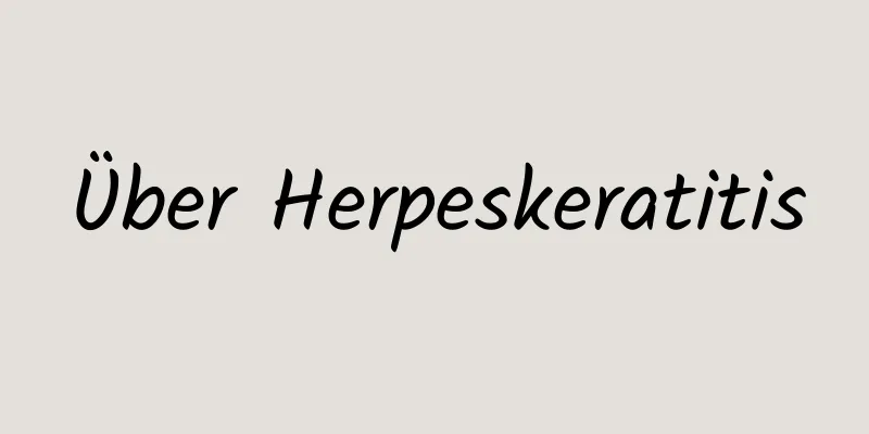 Über Herpeskeratitis