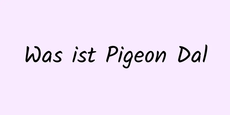 Was ist Pigeon Dal