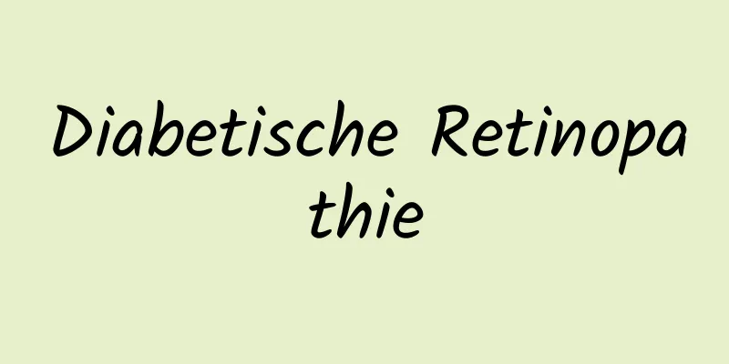 Diabetische Retinopathie