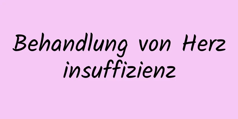 Behandlung von Herzinsuffizienz