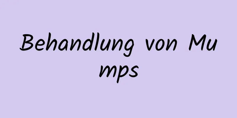 Behandlung von Mumps