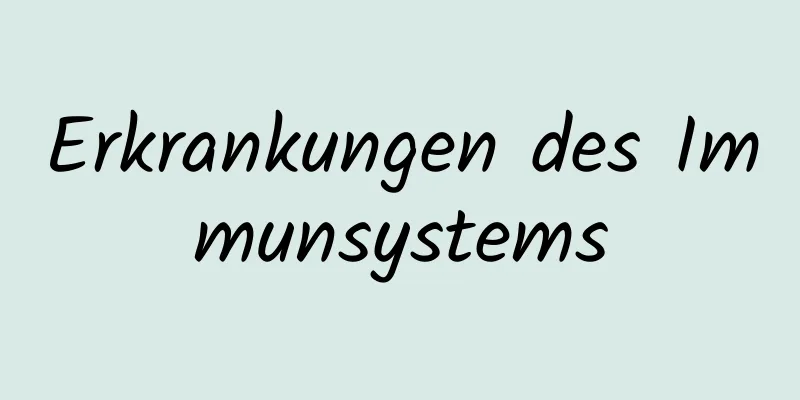 Erkrankungen des Immunsystems