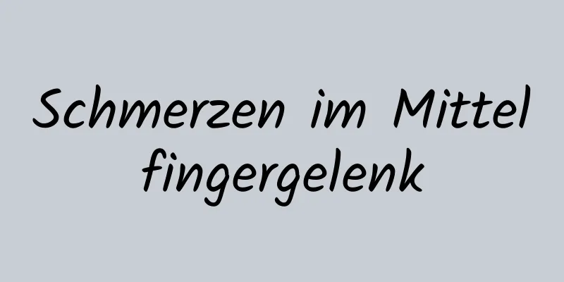 Schmerzen im Mittelfingergelenk