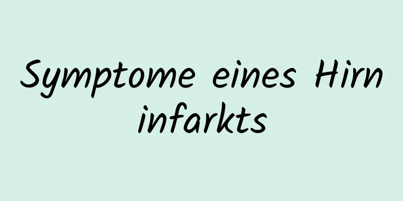 Symptome eines Hirninfarkts