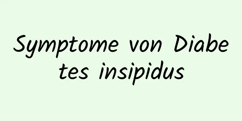 Symptome von Diabetes insipidus