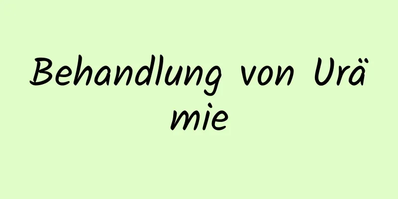 Behandlung von Urämie