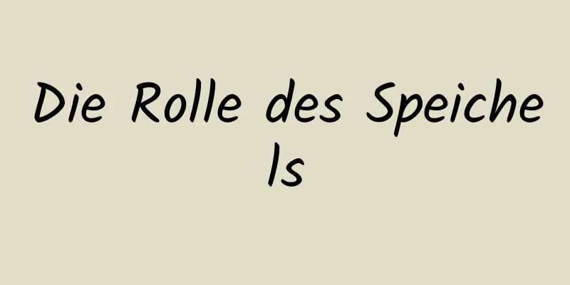 Die Rolle des Speichels