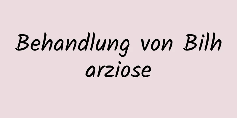 Behandlung von Bilharziose