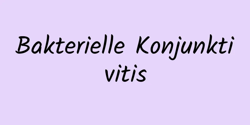 Bakterielle Konjunktivitis