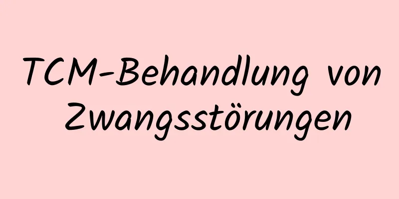 TCM-Behandlung von Zwangsstörungen