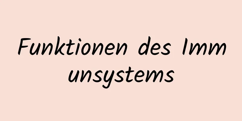 Funktionen des Immunsystems