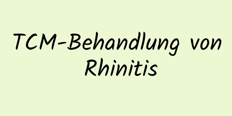 TCM-Behandlung von Rhinitis