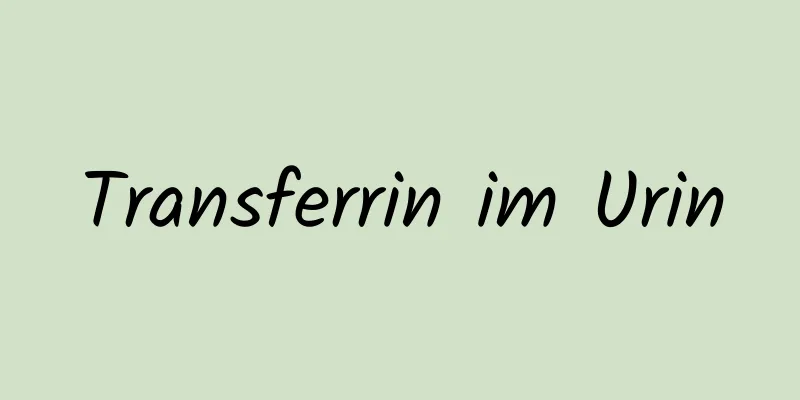 Transferrin im Urin