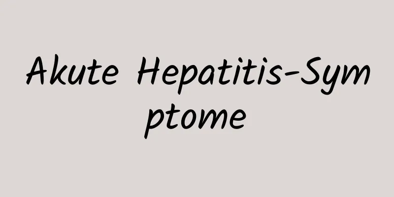 Akute Hepatitis-Symptome