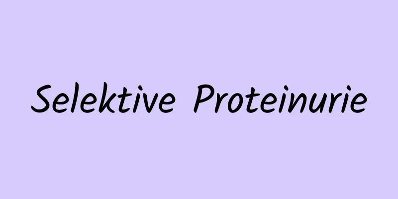 Selektive Proteinurie