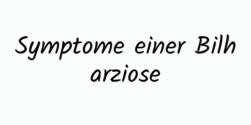 Symptome einer Bilharziose