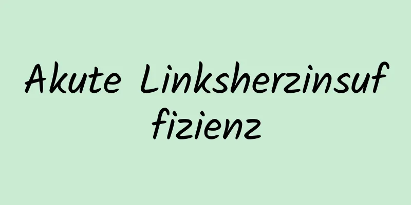 Akute Linksherzinsuffizienz