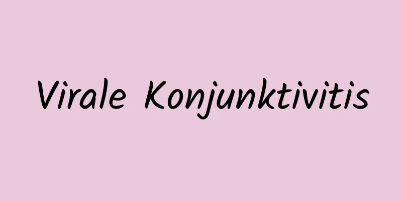 Virale Konjunktivitis