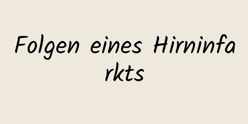 Folgen eines Hirninfarkts