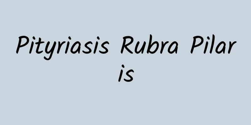 Pityriasis Rubra Pilaris