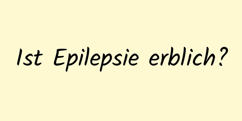 Ist Epilepsie erblich?