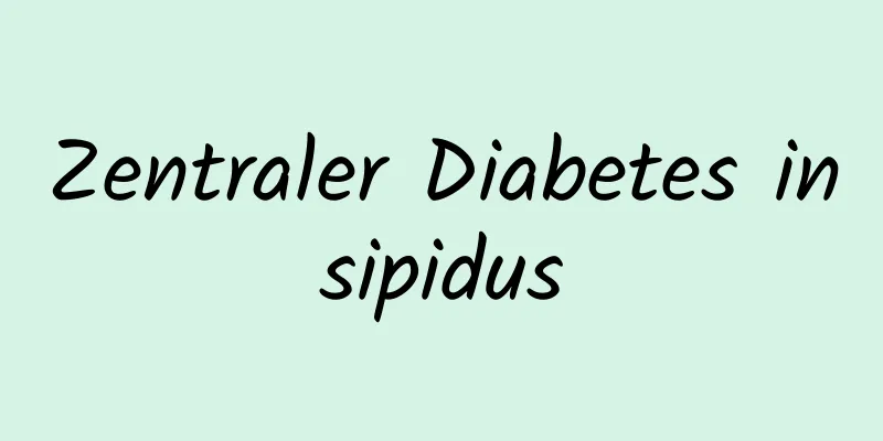 Zentraler Diabetes insipidus