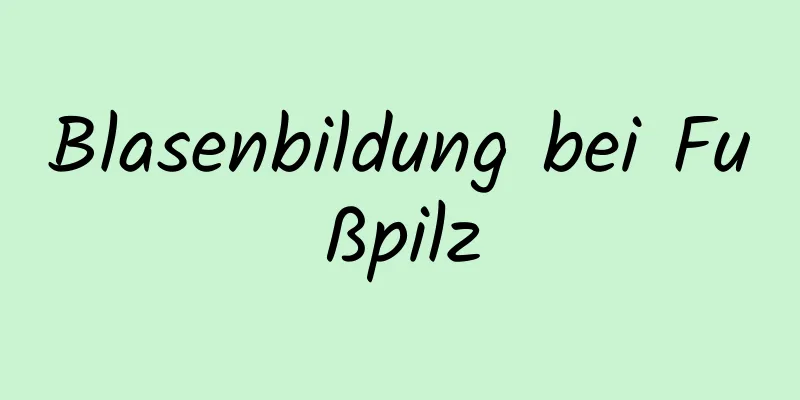 Blasenbildung bei Fußpilz