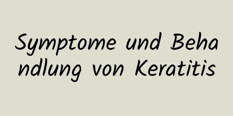 Symptome und Behandlung von Keratitis