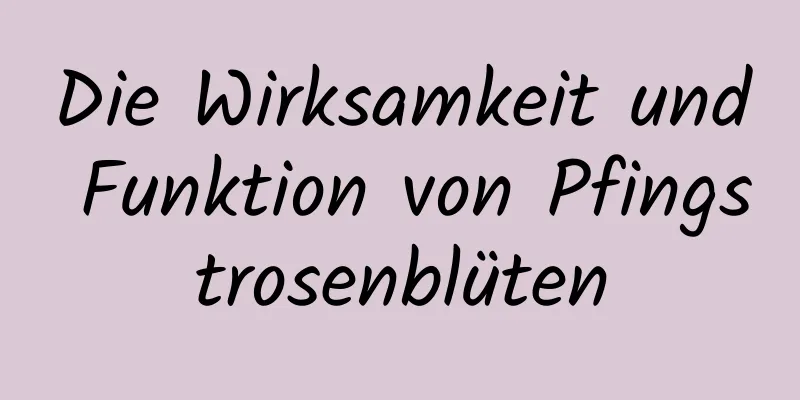 Die Wirksamkeit und Funktion von Pfingstrosenblüten