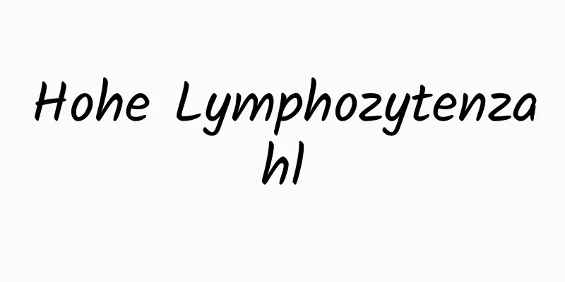 Hohe Lymphozytenzahl