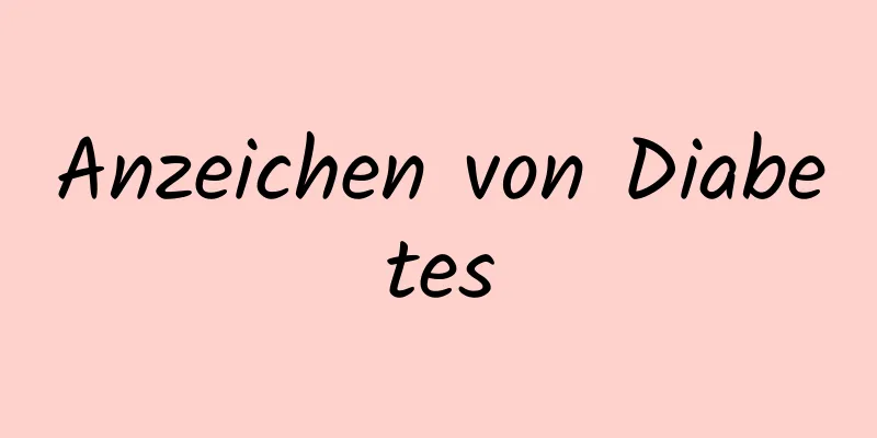 Anzeichen von Diabetes