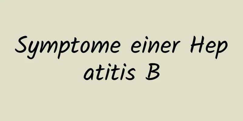 Symptome einer Hepatitis B