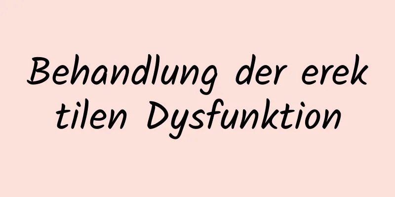 Behandlung der erektilen Dysfunktion