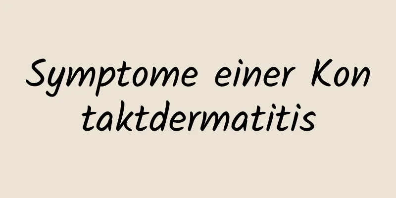 Symptome einer Kontaktdermatitis