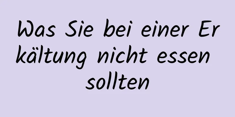 Was Sie bei einer Erkältung nicht essen sollten