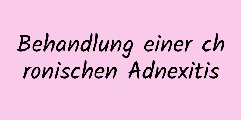 Behandlung einer chronischen Adnexitis