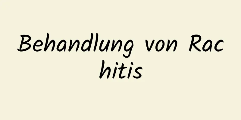 Behandlung von Rachitis