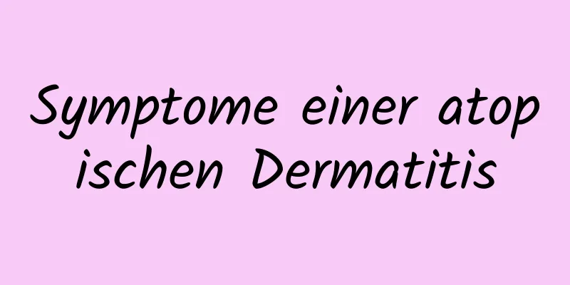 Symptome einer atopischen Dermatitis