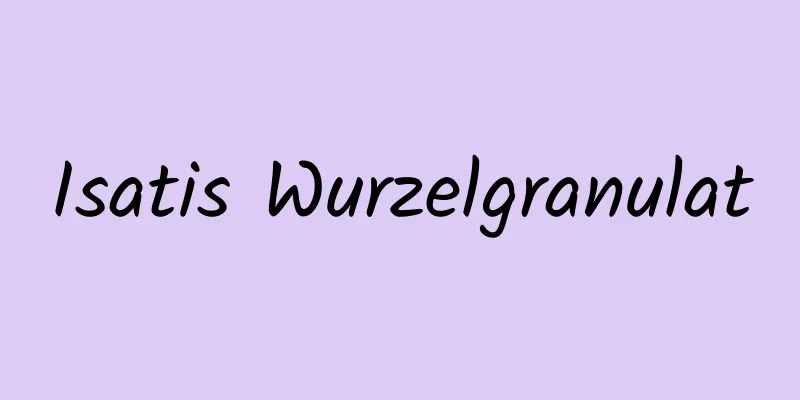 Isatis Wurzelgranulat