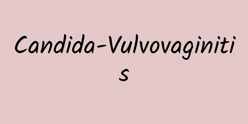 Candida-Vulvovaginitis