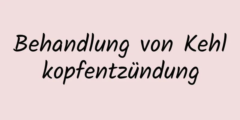 Behandlung von Kehlkopfentzündung