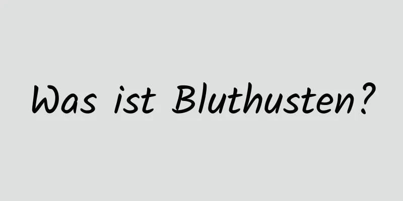 Was ist Bluthusten?