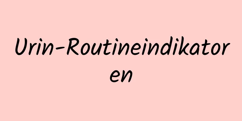 Urin-Routineindikatoren