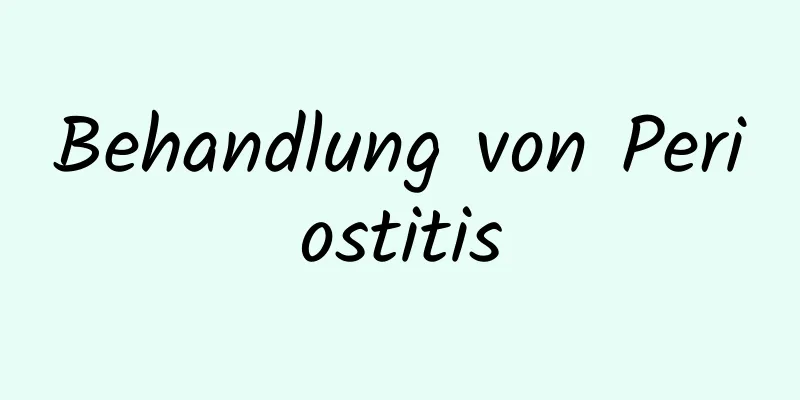 Behandlung von Periostitis