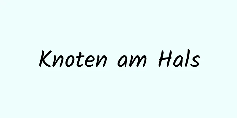 Knoten am Hals