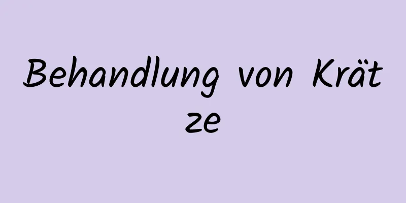 Behandlung von Krätze