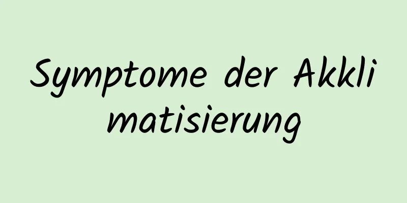 Symptome der Akklimatisierung