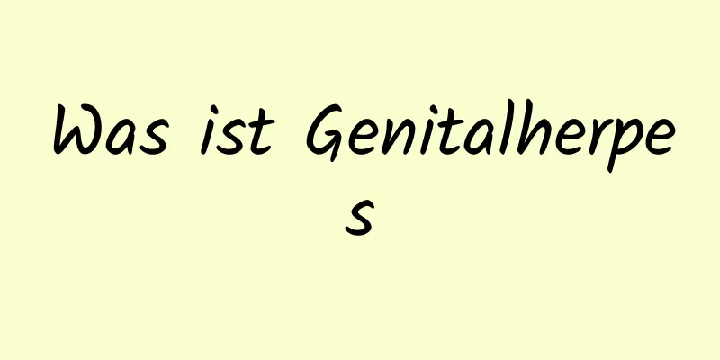 Was ist Genitalherpes