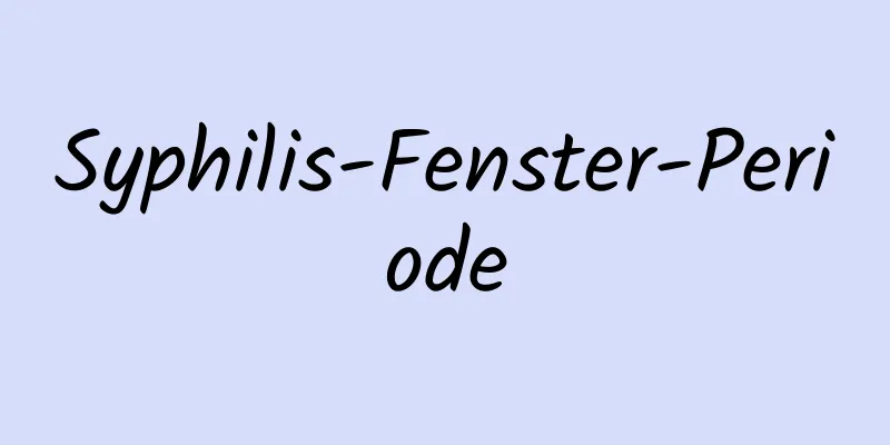 Syphilis-Fenster-Periode