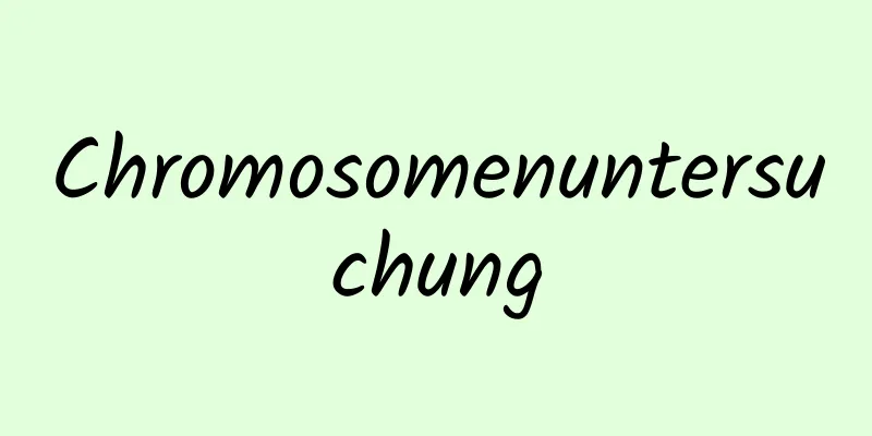 Chromosomenuntersuchung